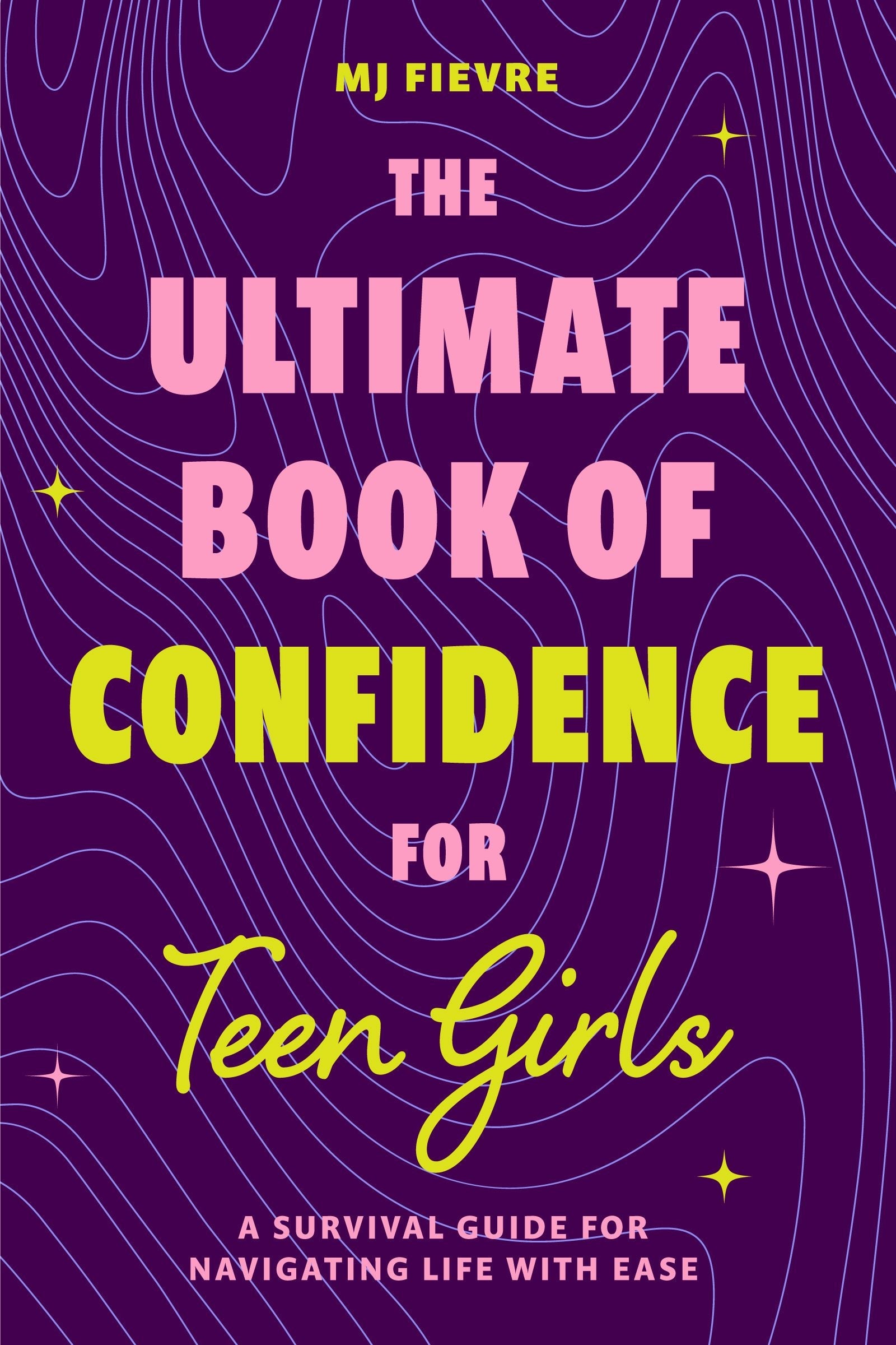 Book cover image for The Ultimate Book of Confidence for Teen Girls ISBN: 9781684814190