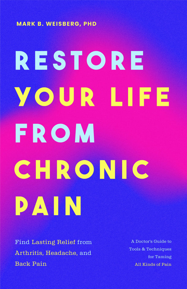 Cover image for Restore Your Life from Chronic Pain, isbn: 9781684814244