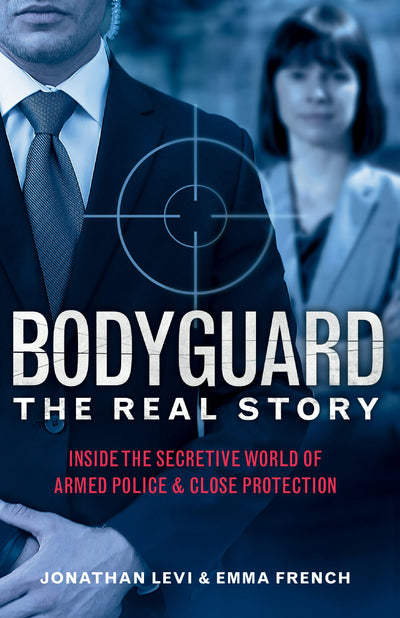 Cover image for Bodyguard: The Real Story, isbn: 9781684815302