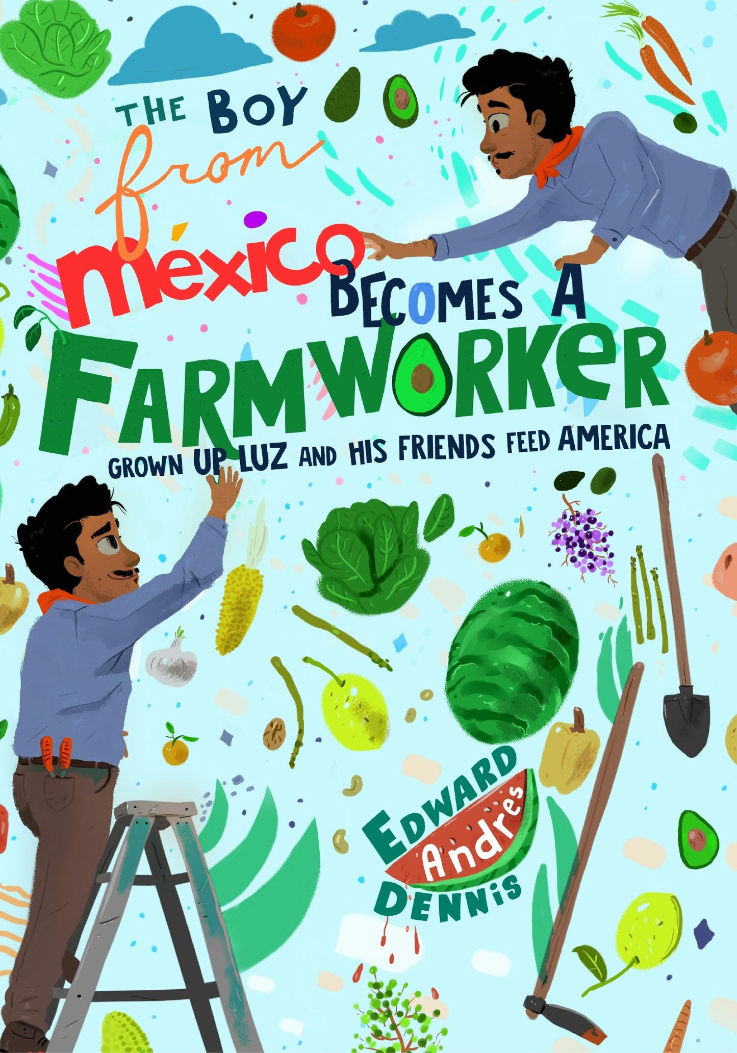 Book cover image for The Boy From Mexico Becomes a Farmworker ISBN: 9781684815890