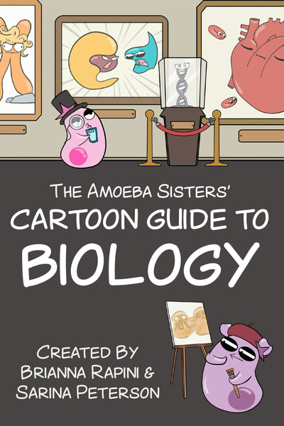 Cover image for The Amoeba Sisters' Cartoon Guide to Biology, isbn: 9781684816569