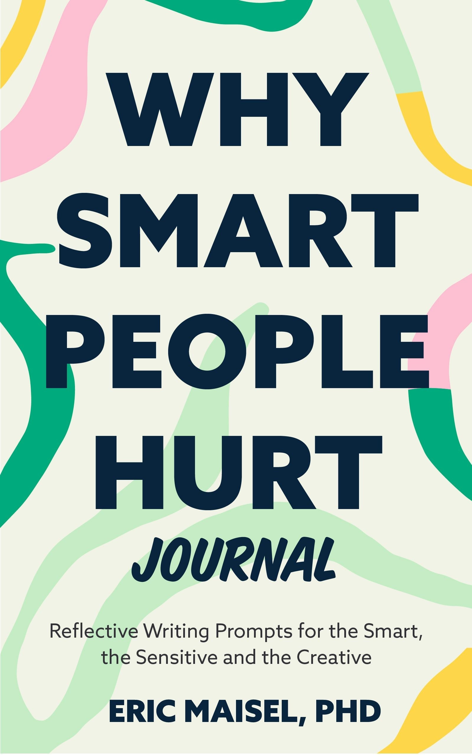 Book cover image for Why Smart People Hurt Journal ISBN: 9781684816828