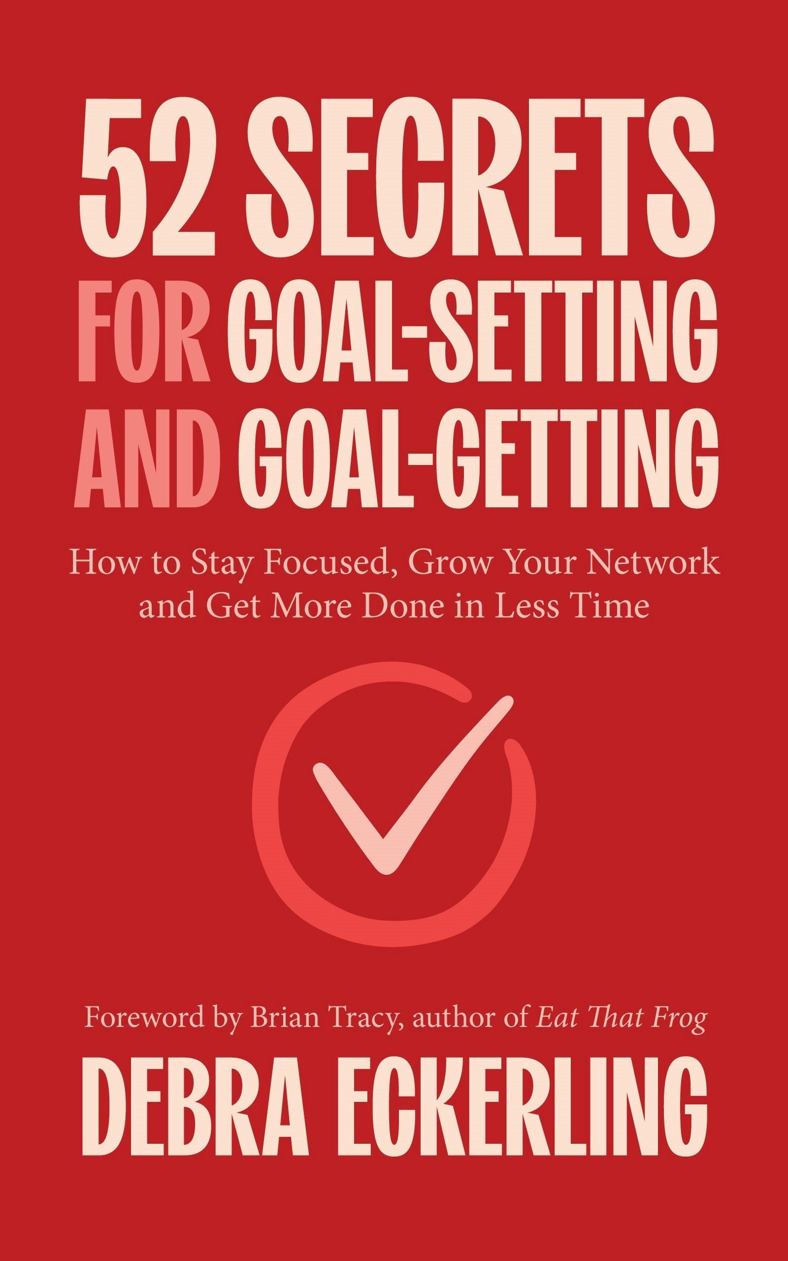 Book cover image for 52 Secrets for Goal-Setting and Goal-Getting ISBN: 9781684817177