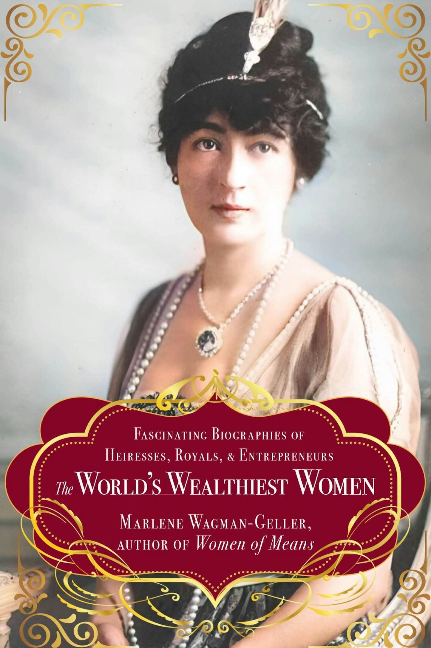 Book cover image for The World's Wealthiest Women ISBN: 9781684818211
