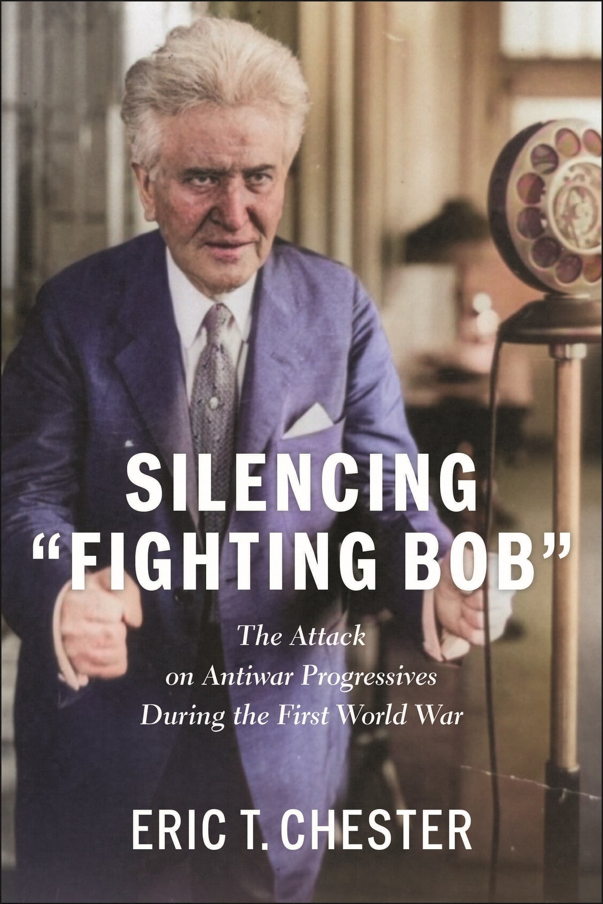 Cover image for Silencing "Fighting Bob” ISBN 9781685901271