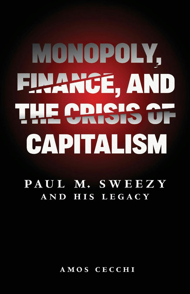 Cover image for Monopoly, Finance, and the Crisis of Capitalism, isbn: 9781685901585