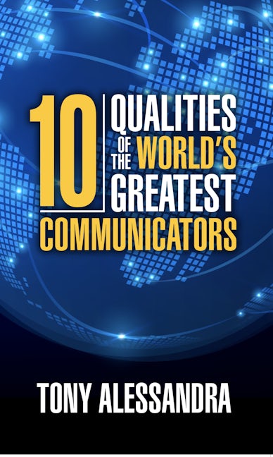 The Ten Qualities of the World's Greatest Communicators