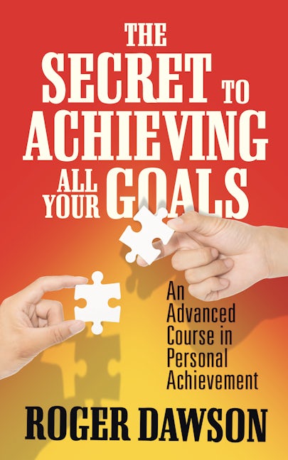 Book cover image for The Secret to Achieving All Your Goals ISBN: 9781722500276