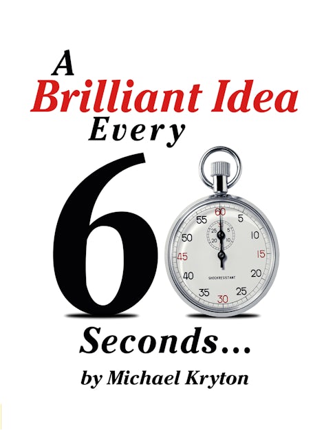Book cover image for A Brilliant Idea Every 60 Seconds ISBN: 9781722500320