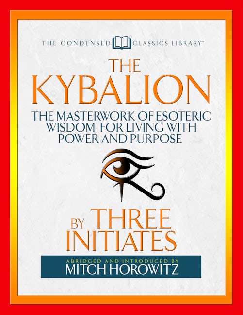 The Kybalion (Condensed Classics)