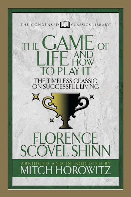Book cover image for The Game of Life And How to Play it (Condensed Classics) ISBN: 9781722500535