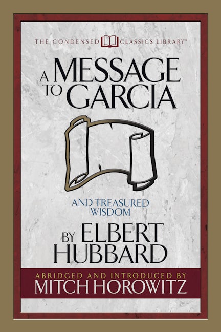 Book cover image for A Message to Garcia (Condensed Classics) ISBN: 9781722500559