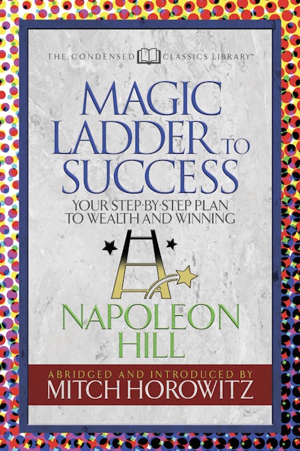 Book cover image for The Magic Ladder to Success (Condensed Classics) ISBN: 9781722500696
