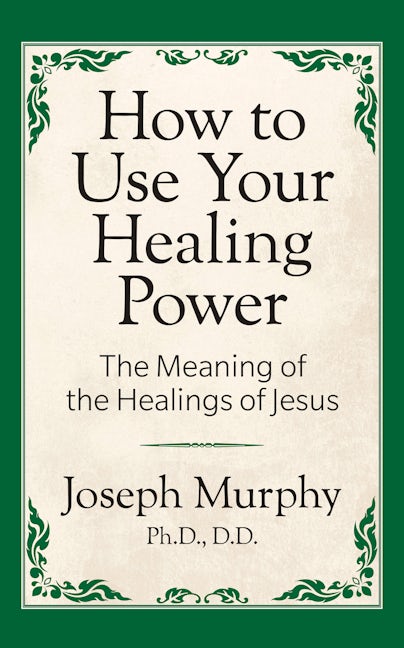 Book cover image for How to Use Your Healing Power: The Meaning of the Healings of Jesus ISBN: 9781722501297
