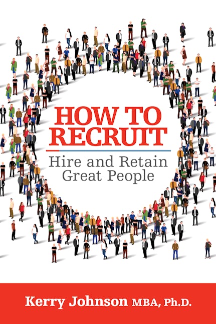 Book cover image for How to Recruit, Hire and Retain Great People ISBN: 9781722501778