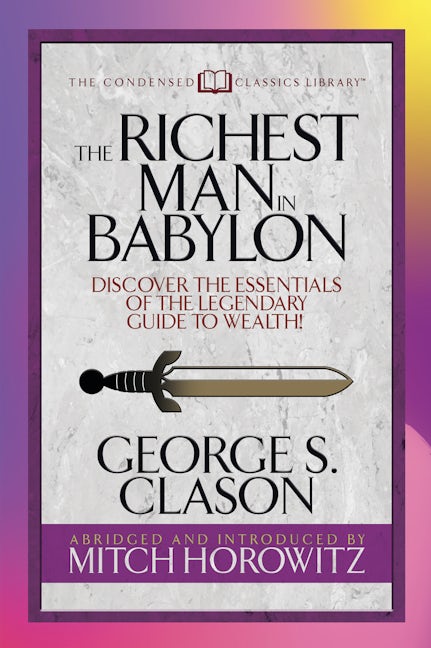 Book cover image for The Richest Man in Babylon (Condensed Classics) ISBN: 9781722501860