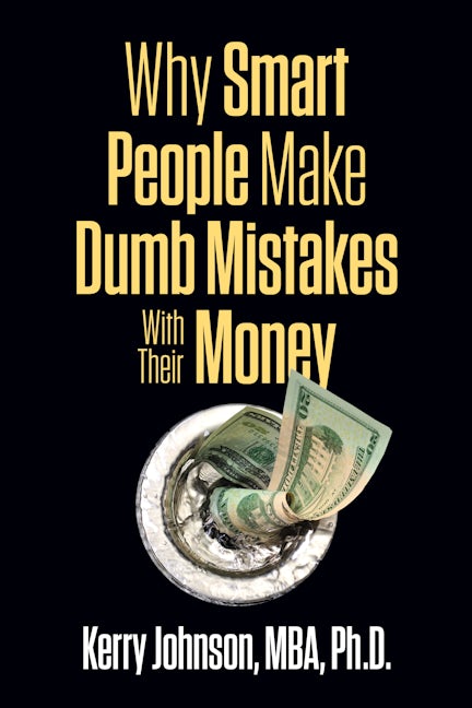 Book cover image for Why Smart People Make Dumb Mistakes with Their Money ISBN: 9781722501976