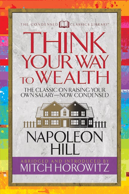 Book cover image for Think Your Way to Wealth (Condensed Classics) ISBN: 9781722502133