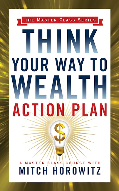 Book cover image for Think Your Way to Wealth Action Plan (Master Class Series) ISBN: 9781722502249
