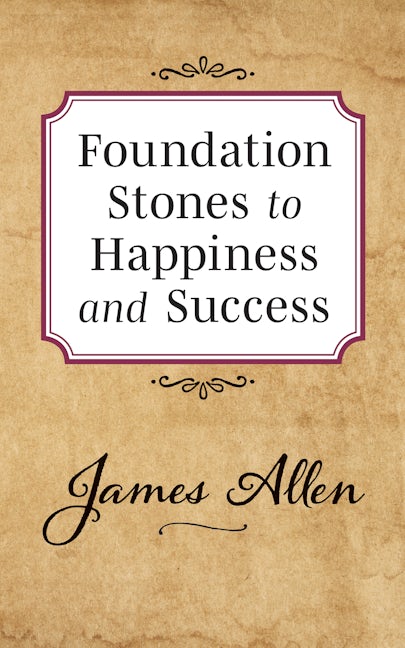 Book cover image for Foundation Stones to Happiness and Success ISBN: 9781722502522