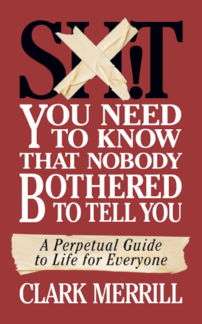 Book cover image for Shit You Need to Know That Nobody Bothered to Tell You ISBN: 9781722505929