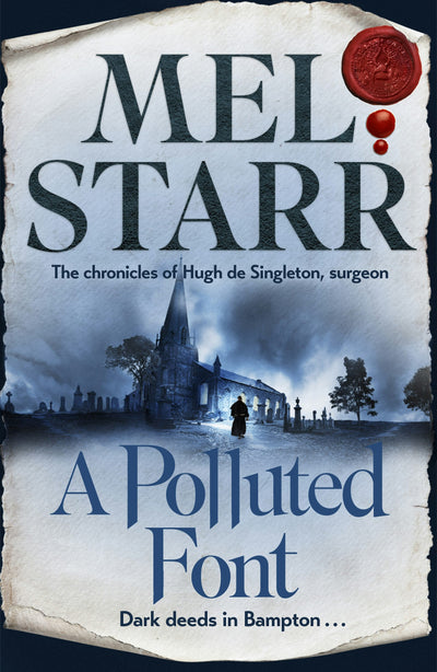 Cover image for A Polluted Font: The Chronicles of Hugh de Singleton, Surgeon, Book 16, isbn: 9781739417703