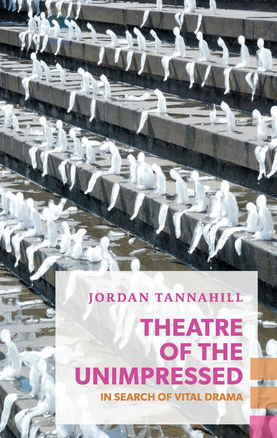Cover image for Theatre of the Unimpressed, isbn: 9781770564114