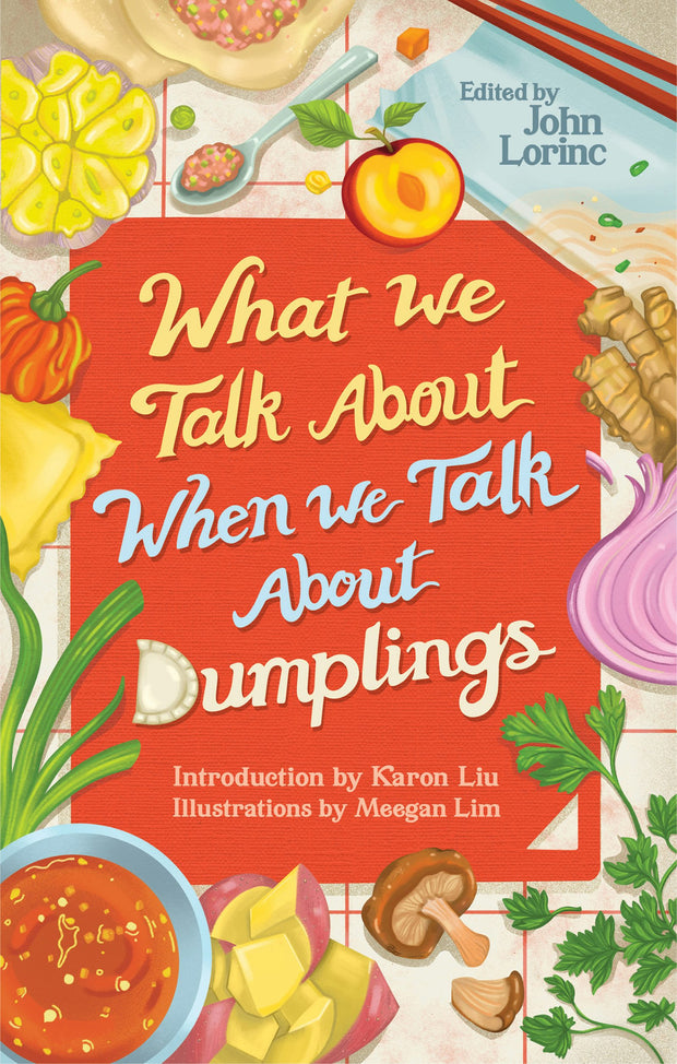 Cover image for What We Talk About When We Talk About Dumplings, isbn: 9781770567474