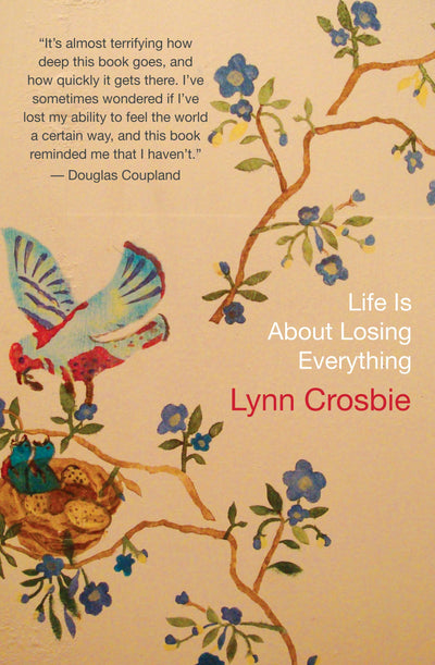 Cover image for Life Is About Losing Everything, isbn: 9781770890039