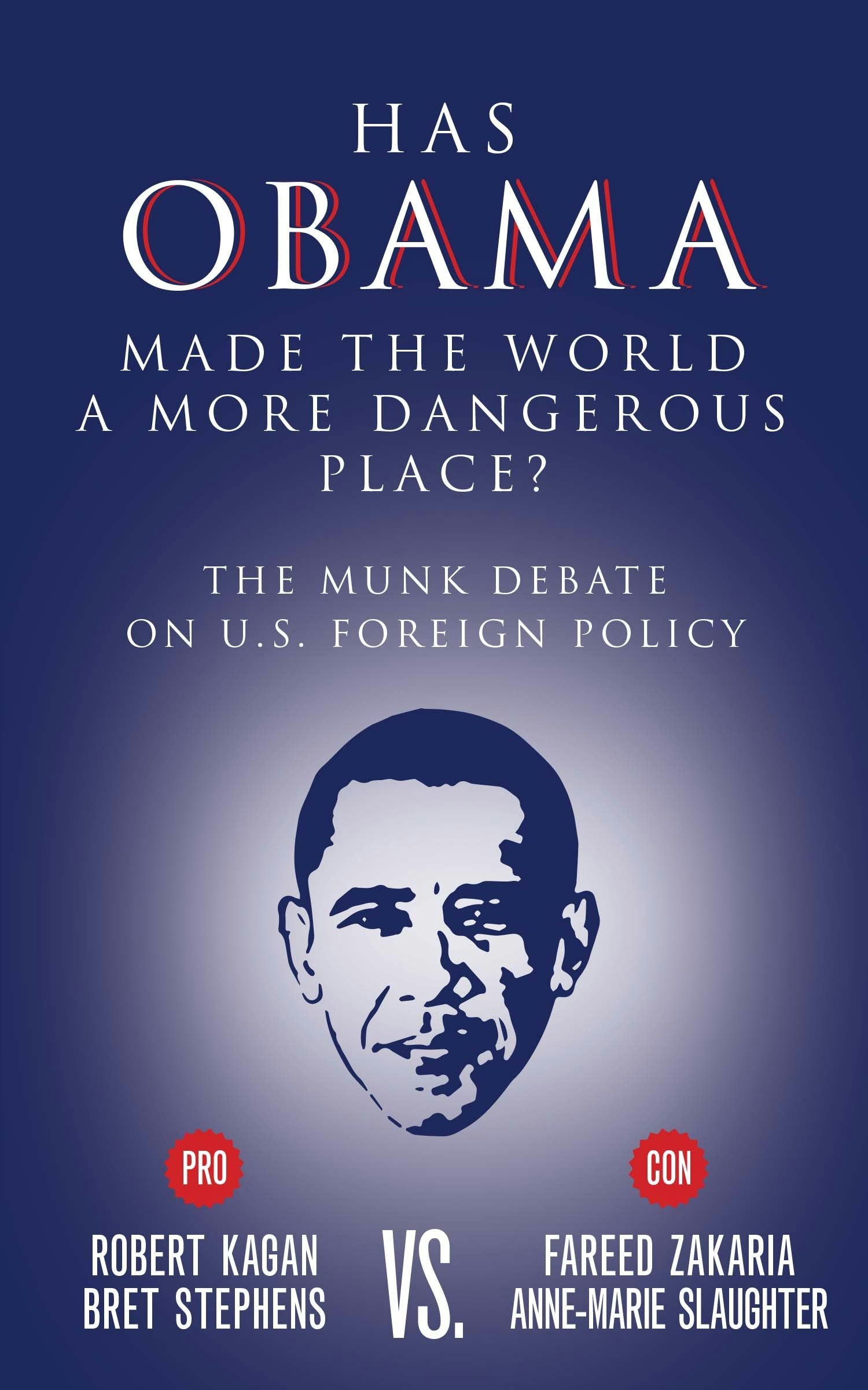 Book cover image for Has Obama Made the World a More Dangerous Place? ISBN: 9781770899964