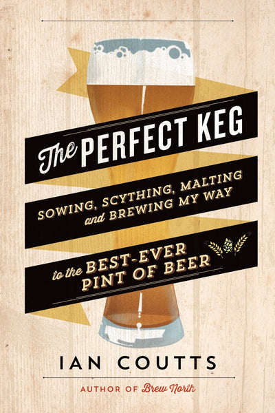 Cover image for The Perfect Keg, isbn: 9781771000093