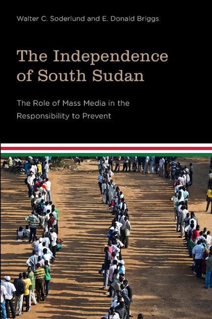 Book cover image for The Independence of South Sudan ISBN: 9781771121170