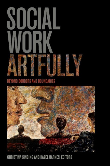 Book cover image for Social Work Artfully ISBN: 9781771121224