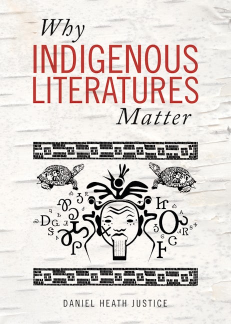 Book cover image for Why Indigenous Literatures Matter ISBN: 9781771121767