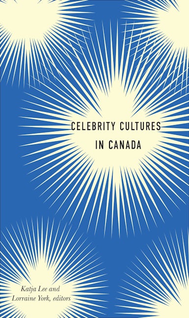 Book cover image for Celebrity Cultures in Canada ISBN: 9781771122221