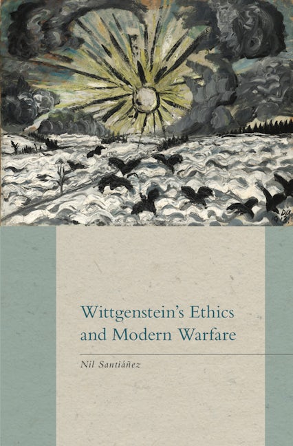 Book cover image for Wittgenstein's Ethics and Modern Warfare ISBN: 9781771123839