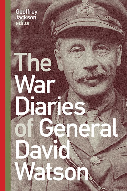 Book cover image for The War Diaries of General David Watson ISBN: 9781771125062
