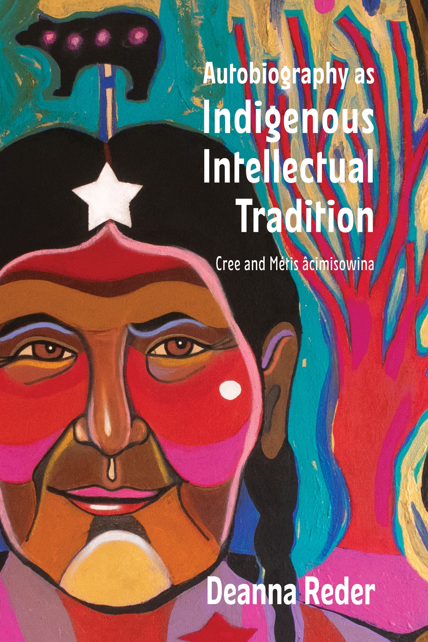 Cover image for Autobiography as Indigenous Intellectual Tradition ISBN 9781771125543