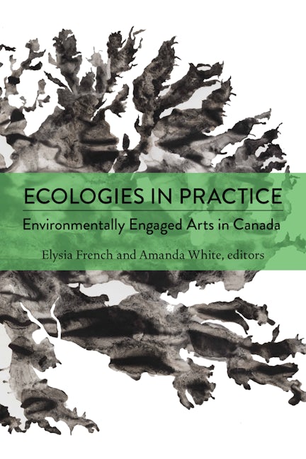 Book cover image for Ecologies in Practice ISBN: 9781771126120