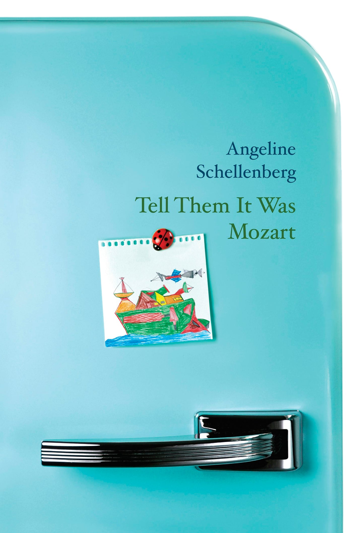 Book cover image for Tell Them It Was Mozart ISBN: 9781771314428