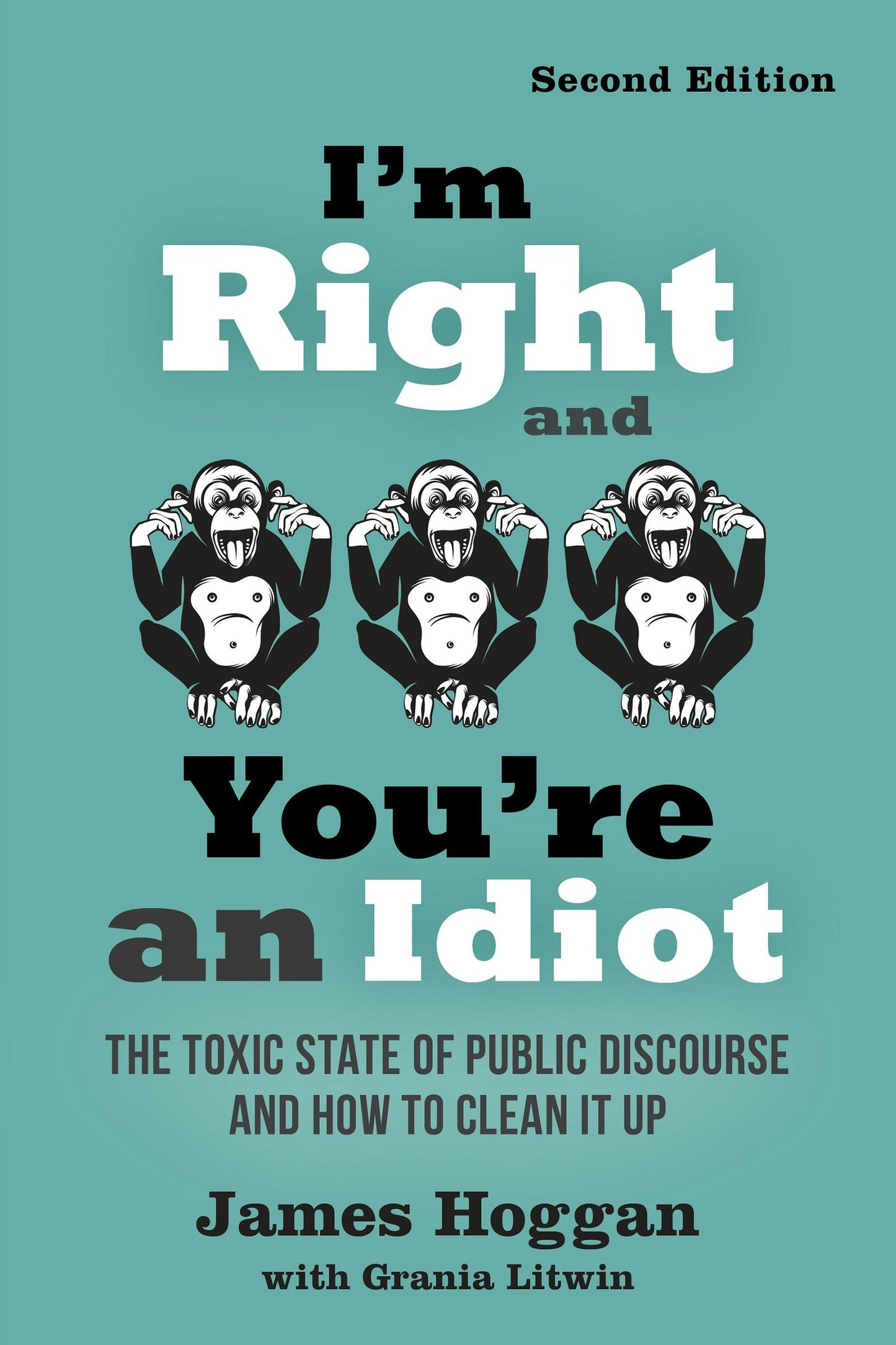 Book cover image for I'm Right and You're an Idiot - 2nd Edition ISBN: 9781771423038