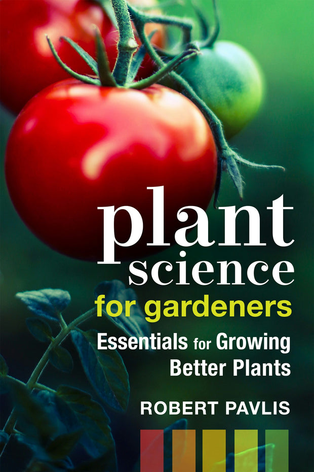 Cover image for Plant Science for Gardeners, isbn: 9781771423632