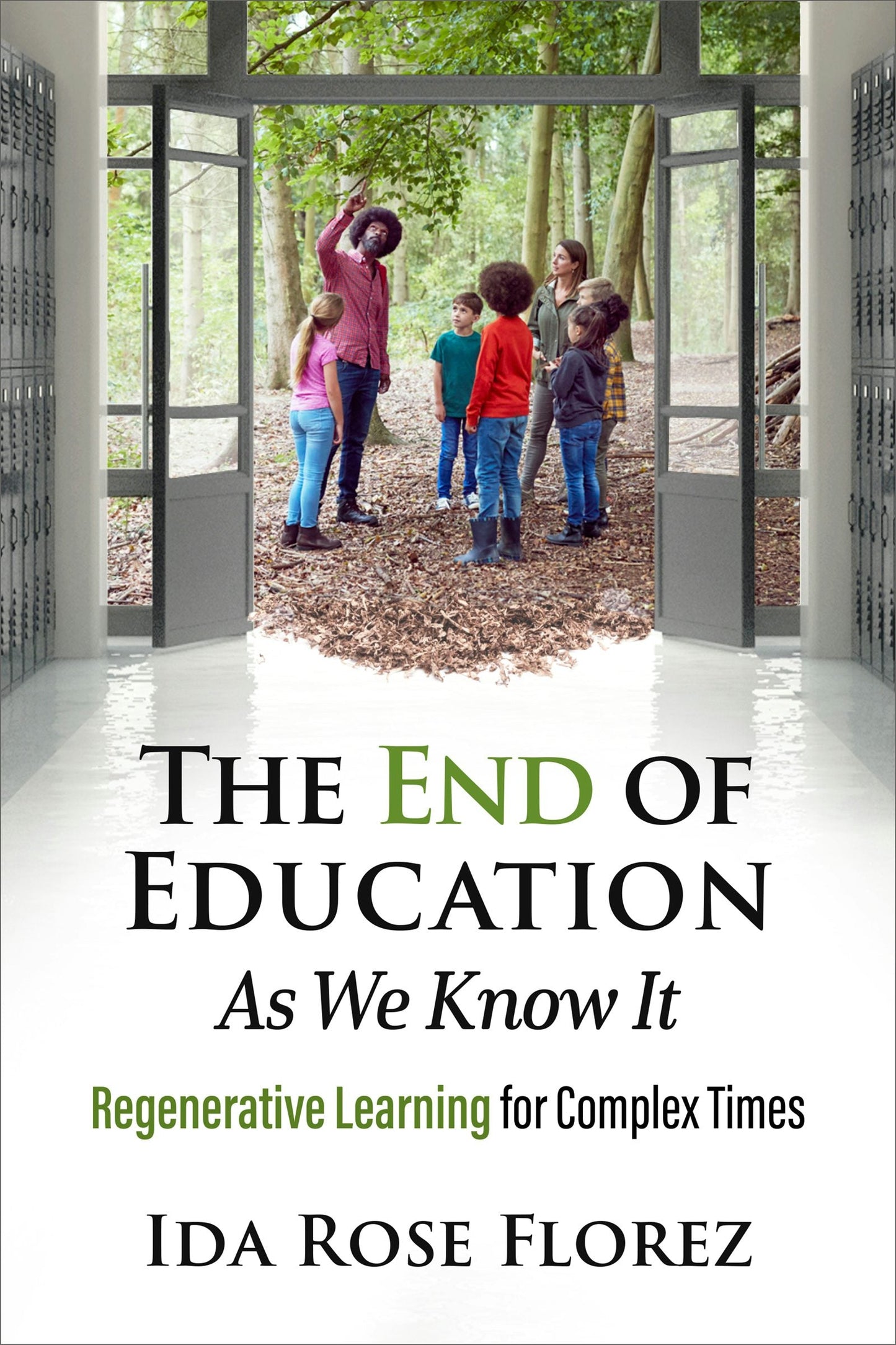 Book cover image for The End of Education as We Know It ISBN: 9781771423984