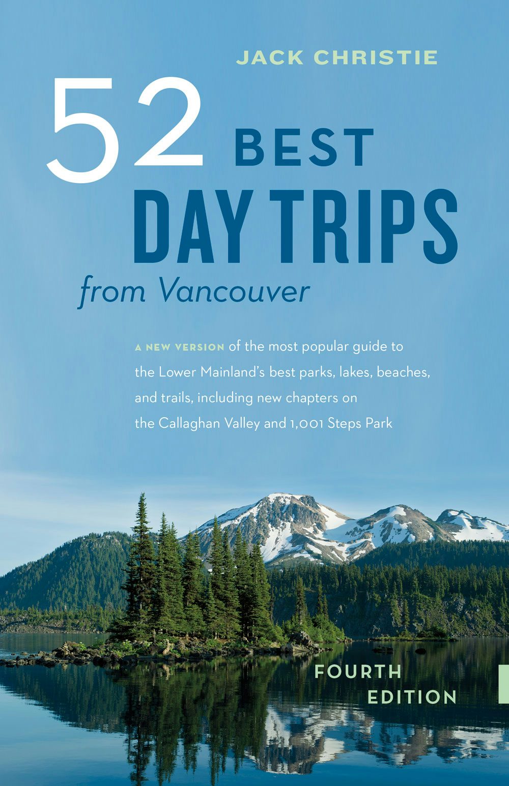 Book cover image for 52 Best Day Trips from Vancouver ISBN: 9781771641074