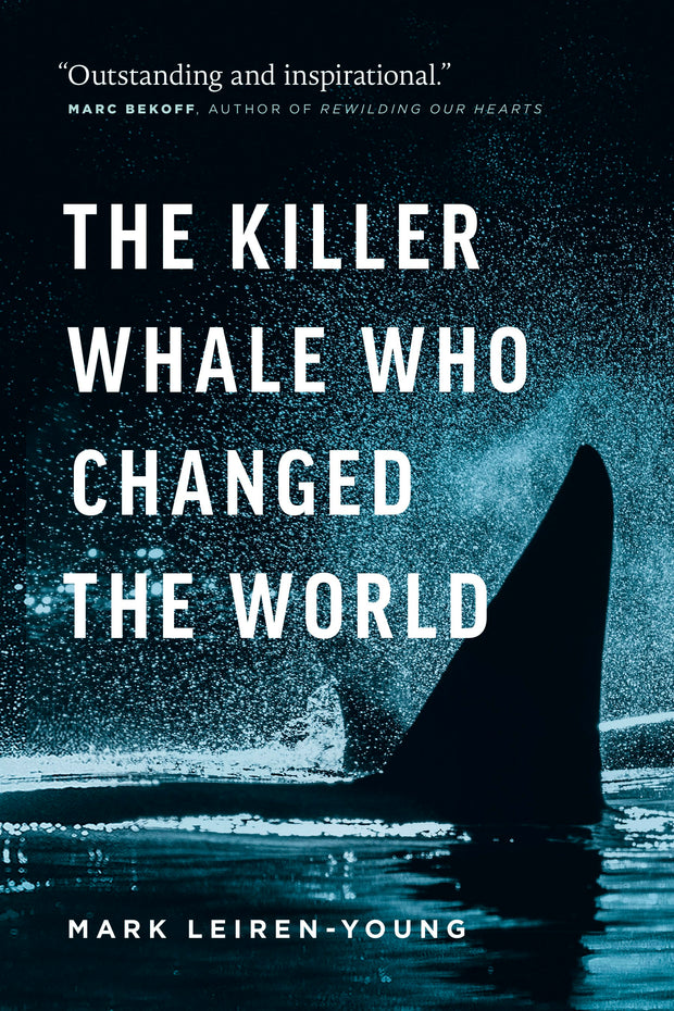 Cover image for The Killer Whale Who Changed the World, isbn: 9781771641937