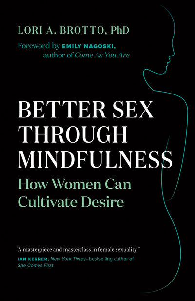 Cover image for Better Sex Through Mindfulness, isbn: 9781771642439