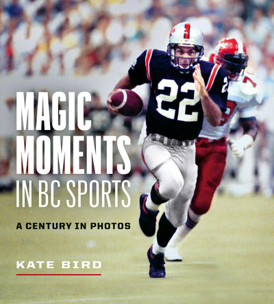 Cover image for Magic Moments in BC Sports, isbn: 9781771644518