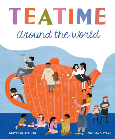 Cover image for Teatime Around the World, isbn: 9781771646017