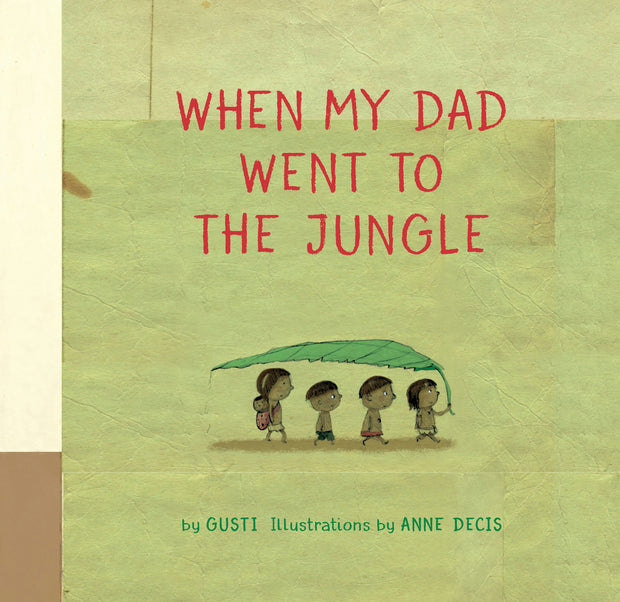 Cover image for When My Dad Went to the Jungle, isbn: 9781771646703