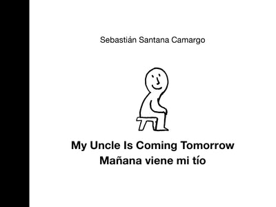 Cover image for My Uncle Is Coming Tomorrow / Mañana viene mi tío, isbn: 9781771649247